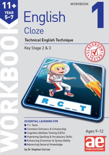 11+ English Year 5-7 Cloze Workbook 1: Technical English Technique