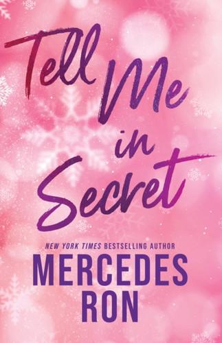 Tell Me in Secret: The Sensational Sequel to Tell Me Softly - a YA Forbidden Contemporary Romance (Tell Me Book 2)