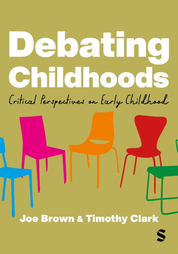 Debating Childhoods: Critical Perspectives on Early Childhood