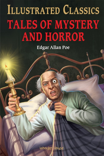 Tales of Mystery and Horror : Illustrated Children Classics: English Novel With Review Questions