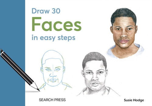 Draw 30: Faces: In Easy Steps