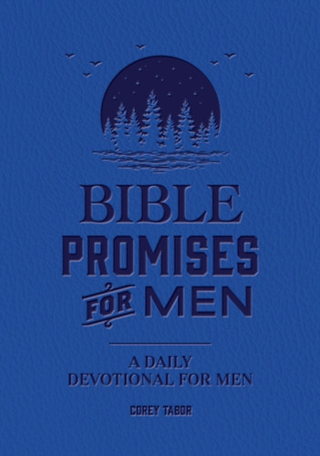 Bible Promises for Men: A Daily Devotional for Men