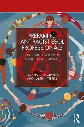 Preparing Antiracist ESOL Professionals: Linguistic Equity for Multilingual Learners