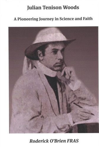 Julian Tenison Woods: A Pioneering Journey in Science and Faith