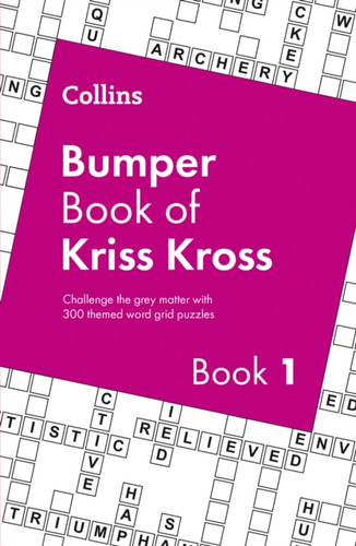 Collins Bumper Book of Kriss Kross book 1: 300 Themed Word Grid Puzzles