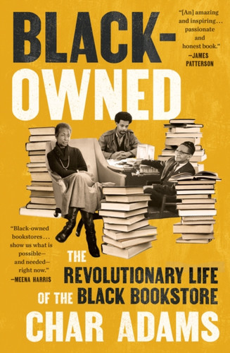 Black-Owned: The Revolutionary Life of the Black Bookstore