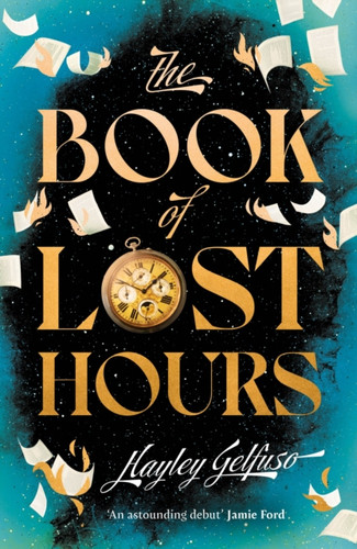 The Book of Lost Hours: The global phenomenon historical fantasy that readers are loving