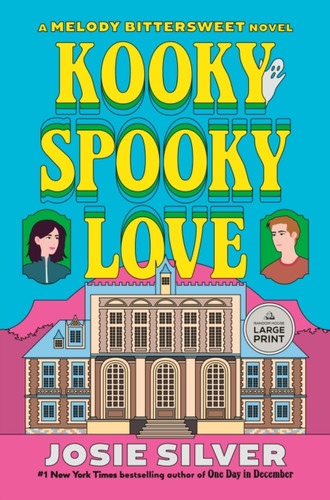 Kooky Spooky Love: A Melody Bittersweet Novel