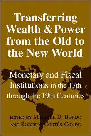 Transferring Wealth and Power from the Old to the New World