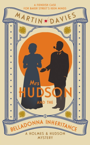 Mrs Hudson and the Belladonna Inheritance: The bestselling series inspired by the great detective’s housekeeper