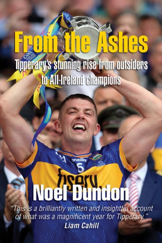 From the Ashes: Tipperary’s stunning rise from outsiders to All-Ireland champions