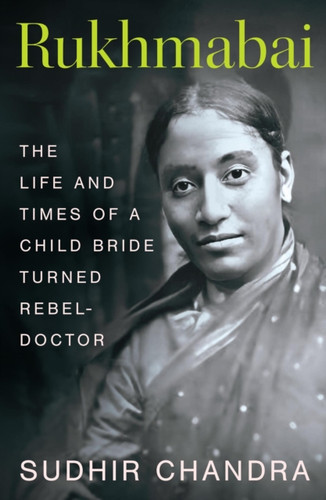 Rukhmabai: Doctor, Feminist, Revolutionary