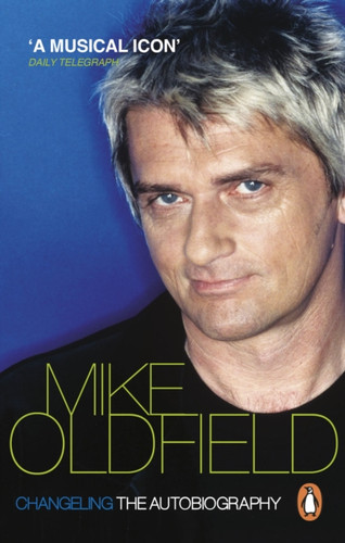 Changeling: The Autobiography of Mike Oldfield