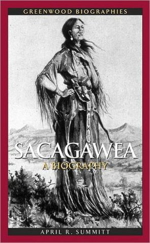 Sacagawea by April R. Summitt (Author)