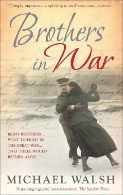 Brothers in War by Michael Walsh (Author)