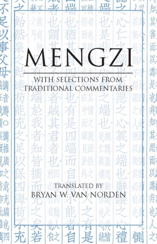 Mengzi: With Selections from Traditional Commentaries