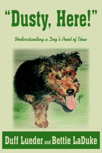 "Dusty, Here!": Understanding a Dog's Point of View