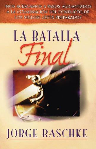 La batalla final by Jorge Raschke (Author)