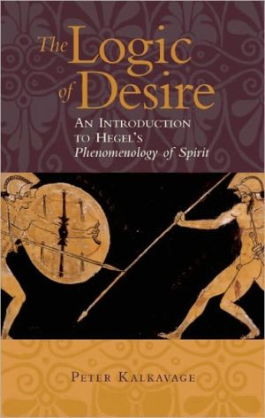 Logic of Desire by Peter Kalkavage (Author)