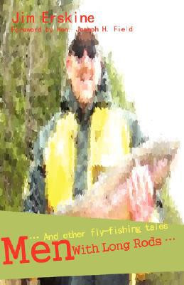 Men with Long Rods . by Jim Erskine (Author)