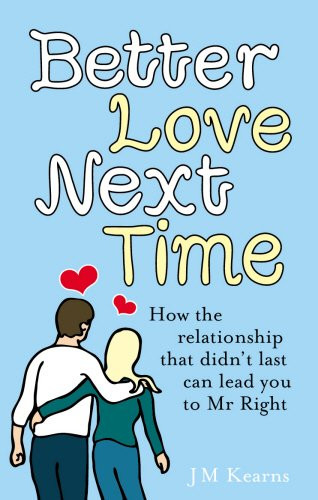 Better Love Next Time by J M Kearns (Author)