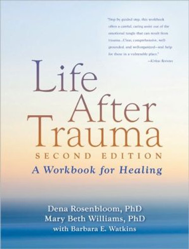Life After Trauma by Dena Rosenbloom (Author)