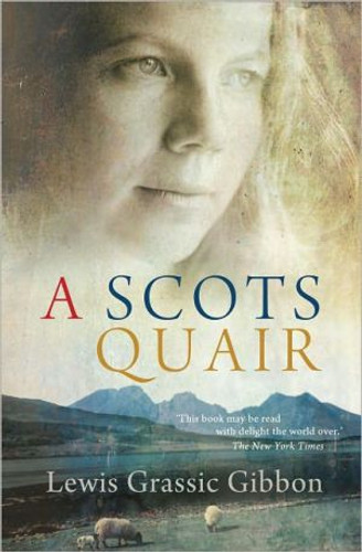 A Scots Quair by Lewis Grassic Gibbon (Author)