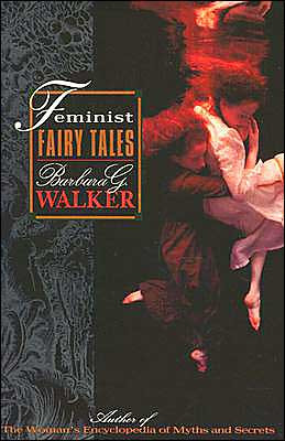 Feminist Fairytales by Barbara G Walker (Author)