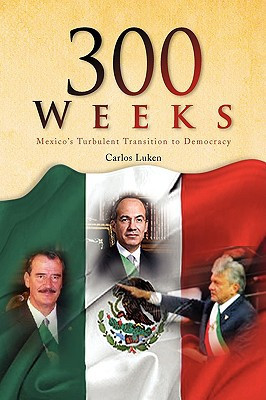 300 Weeks by Carlos Luken (Author) - 9781436348645