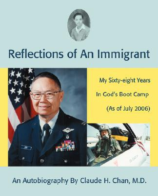 Reflections of an Immigrant by Claude H Chan (Author)