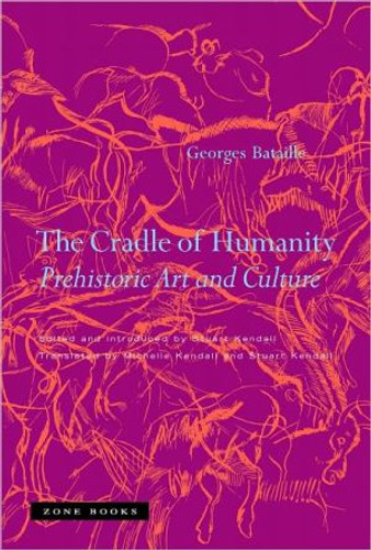The Cradle of Humanity by Georges Bataille (Author)