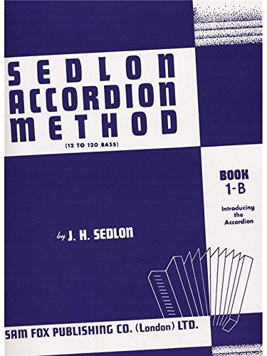 Sedlon Accordion Method Book 1B by J H Sedlon (Author)