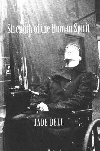 Strength of the Human Spirit by Jade Bell (Author)