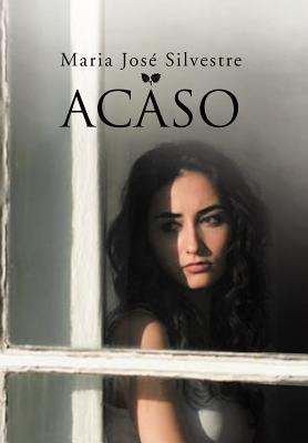 Acaso by Maria Jos Silvestre (Author) - 9781469174730