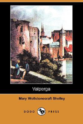 Valperga by Mary Wollstonecraft Shelley (Author)