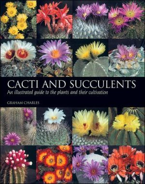 Cacti and Succulents by Graham Charles (Author)