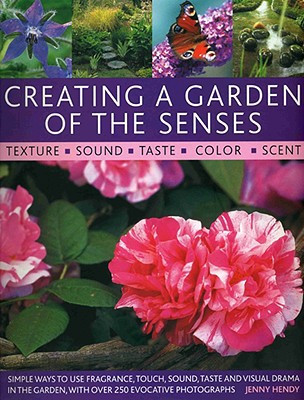 Creating a Garden of the Senses by Jenny Hendy (Author)