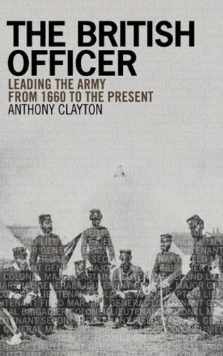 The British Officer by Anthony Clayton (Author)