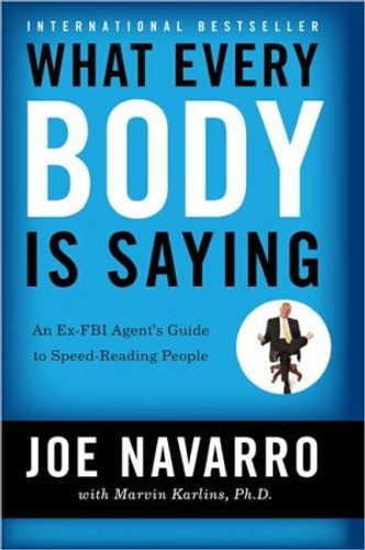What Every BODY is Saying by Joe Navarro (Author)
