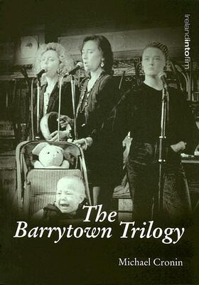 The Barrytown Trilogy by Michael Cronin (Author)