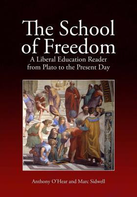 The School of Freedom by Anthony O'Hear (Edited By)