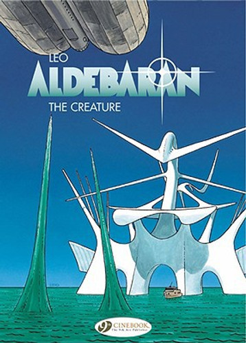 Aldebaran Vol. 3: The Creature by Leo (Author)