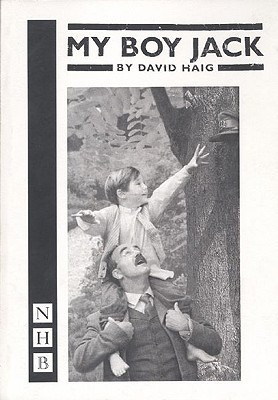 My Boy Jack (NHB Modern Plays) by David Haig (Author)