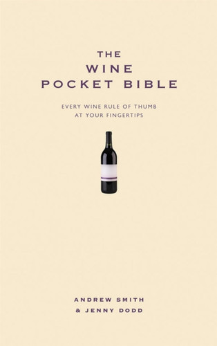 The Wine Pocket Bible: Everything a wine lover needs to know