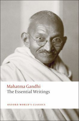 The Essential Writings by Mahatma Gandhi (Author)