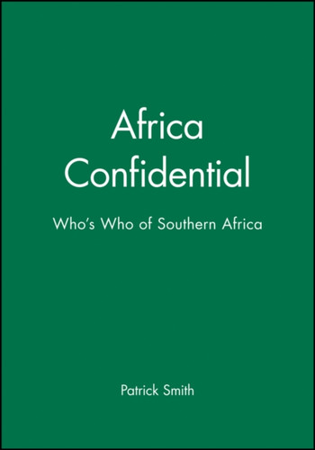Africa Confidential: Who's Who of Southern Africa