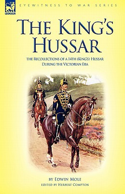 The King's Hussar by Edwin Mole (Author) - 9781846774522