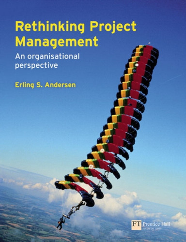Rethinking Project Management: An Organisational Perspective