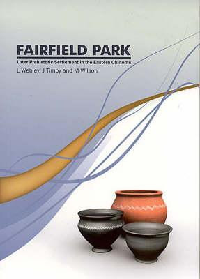 Fairfield Park, Stotfold, Bedfordshire by Jane R. Timby (Author)