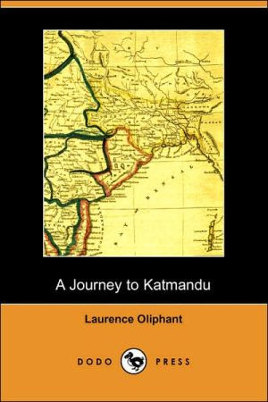 A Journey to Katmandu (Dodo Press) by Laurence Oliphant (Author)